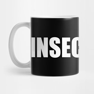 Insecurity Mug